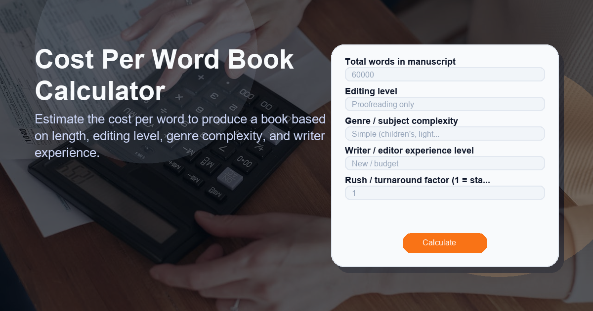 Estimate the cost per word to produce a book based on length, editing level, genre complexity, and writer experience.
